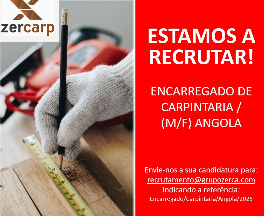 O Grupo Zerca procura um Encarregado de Carpintaria