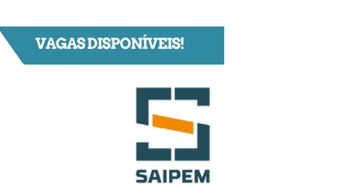 ABERTAS VINTE E CINCO (25) VAGAS NA SAIPEM