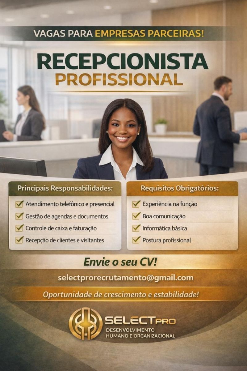 OPORTUNIDADE: RECEPCIONISTA PROFISSIONAL