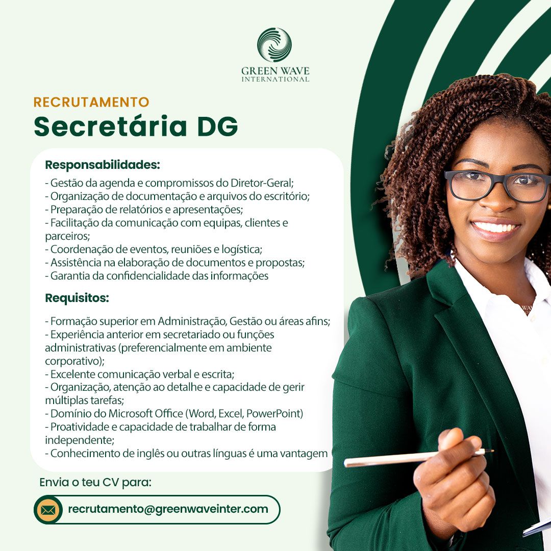 Vaga para Secretária para apoiar diretamente a Direção-Geral