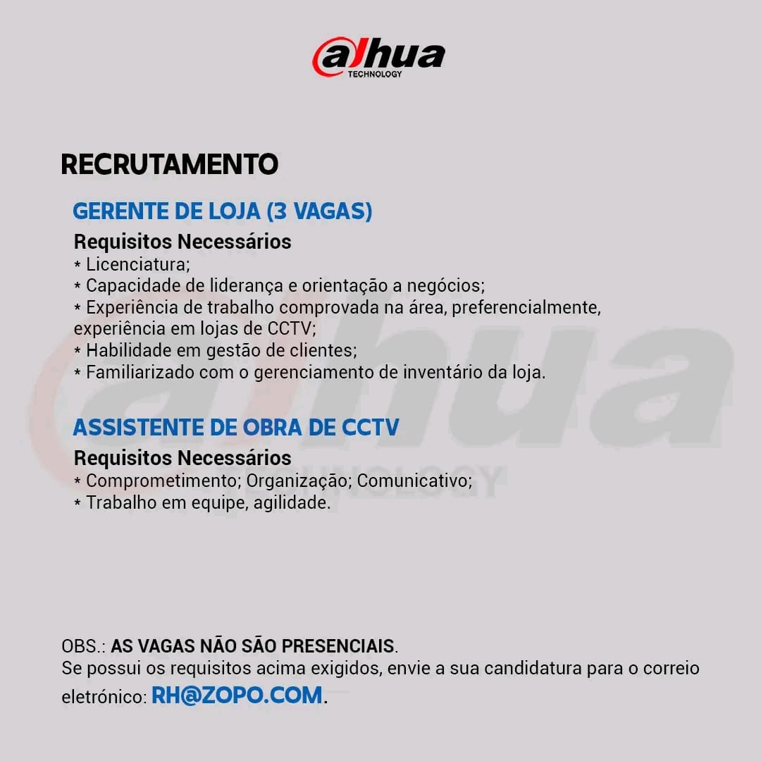 TRÊS(3) VAGAS PARA GERENTE DE LOJA & ASSISTENTE DE OBRA DE CCTV 