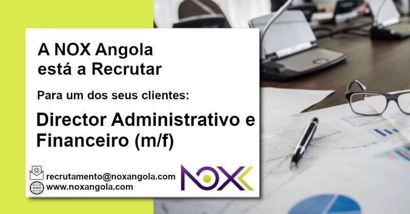 Oportunidade: (1) Director Administrativo e Financeiro (m/f)