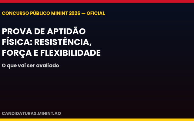 Prova de aptidão física do MININT: resistência, força e flexibilidade postas à prova
