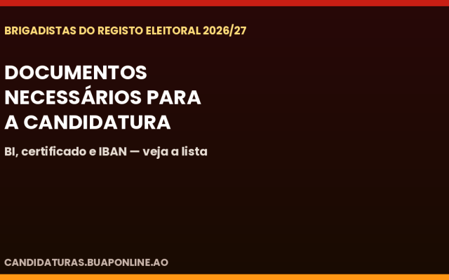 Documentos necessários para a candidatura de Brigadista do Registo Eleitoral