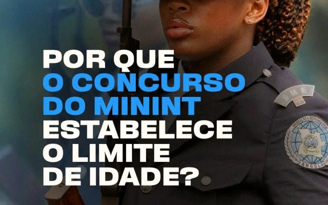 Concurso do MININT: por que existe limite de idade para ingressar nas carreiras?