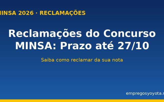 Reclamações do Concurso MINSA 2026: Prazo até 27 de Outubro