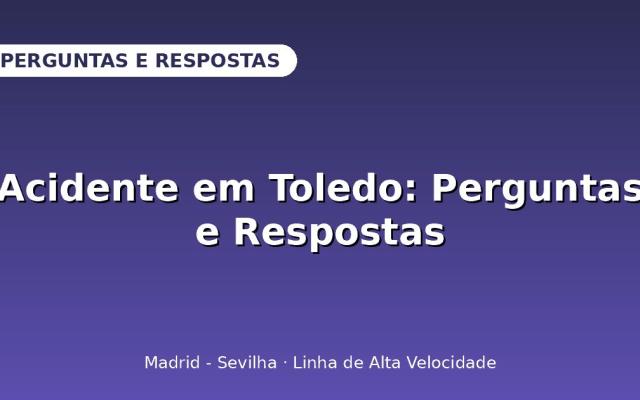 Acidente de Trem em Toledo: Perguntas e Respostas Sobre o Que Aconteceu