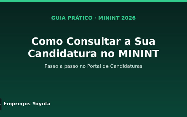 Como Consultar a Sua Candidatura no Concurso do MININT — Passo a Passo