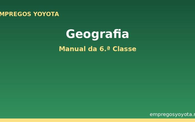 Geografia – Manual da 6.ª Classe
