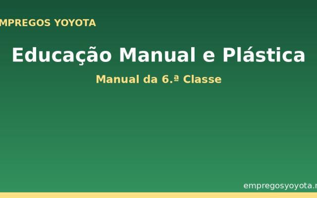 Educação Manual e Plástica – Manual da 6.ª Classe